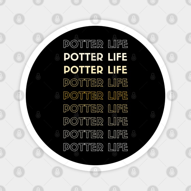 Potter Life Magnet by familycuteycom